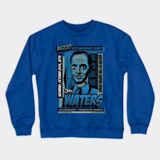 John Waters Crewneck Sweatshirt